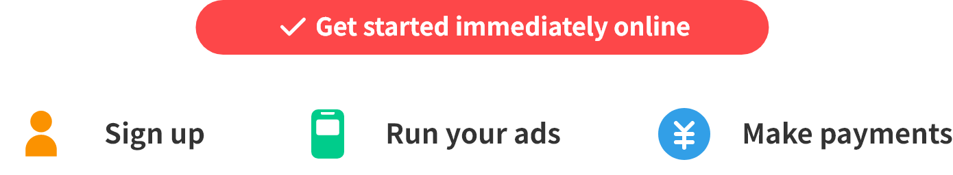 Get started immediately online